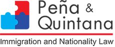 Peña & Quintana | Immigration and Nationality Law